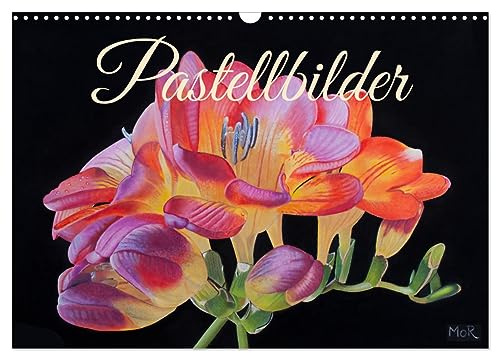 Pastellbilder (Wandkalender 2026 DIN A3 quer), CALVENDO Monatskalender: Pastellgemälde von Blumen und Früchten (CALVENDO Kunst)