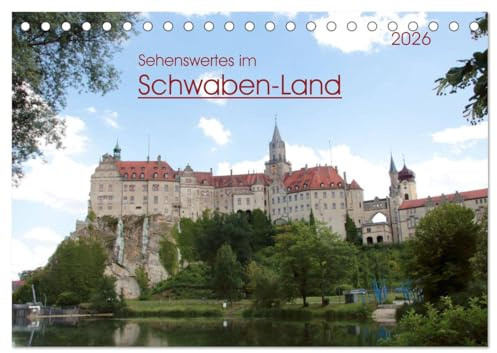 Sehenswertes im Schwaben-Land (Tischkalender 2026 DIN A5 quer), CALVENDO Monatskalender: Reiseziele in Schwaben (CALVENDO Orte)