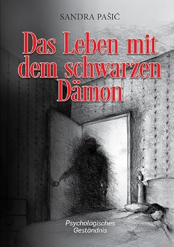 Das Leben mit dem schwarzen Dämon: Psychologisches Geständnis