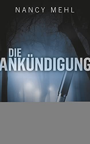 Die Ankündigung (Ein Kaely-Quinn-Krimi, 1, Band 1)