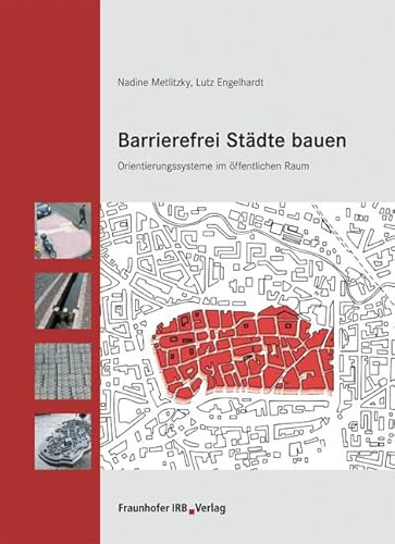 Barrierefrei Städte bauen: Orientierungssysteme im öffentlichen Raum