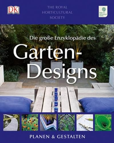 Die große Enzyklopädie des Gartendesigns: Planen & Gestalten