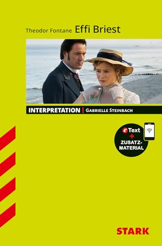 STARK Theodor Fantane: Effi Briest - Deutsch - Interpretationen: Mit Online-Zugang