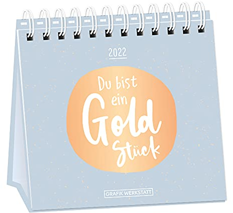Tischkalender 2022 Du bist ein Goldstück: Tischkalender