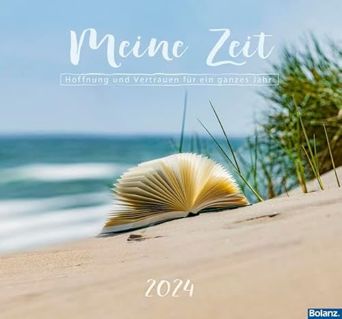 Meine Zeit 2024: Hoffnung und Vertrauen für ein ganzes Jahr