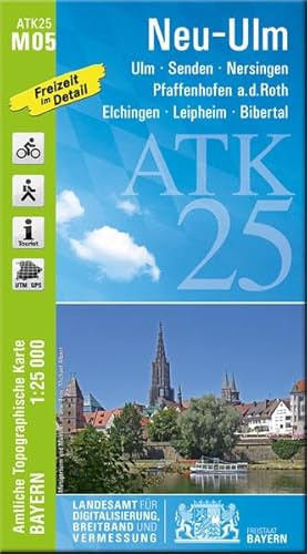 ATK25-M05 Neu-Ulm (Amtliche Topographische Karte 1:25000): Ulm, Senden, Nersingen, Pfaffenhofen a.d.Roth, Elchingen, Leipheim, Bibertal, ... Amtliche Topographische Karte 1:25000 Bayern)