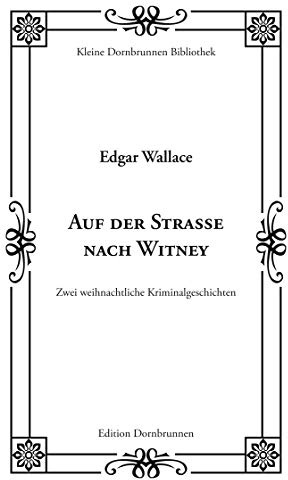 Auf der Straße nach Witney: Zwei weihnachtliche Kriminalgeschichten (Kleine Dornbrunnen Bibliothek)
