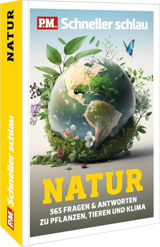 P.M. Schneller schlau NATUR: 365 Fragen & Antworten zu Pflanzen, Tieren und Klima