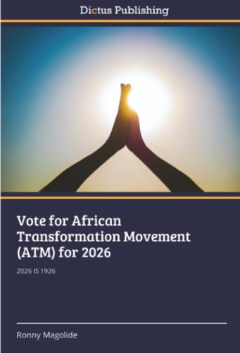Vote for African Transformation Movement (ATM) for 2026: 2026 IS 1926