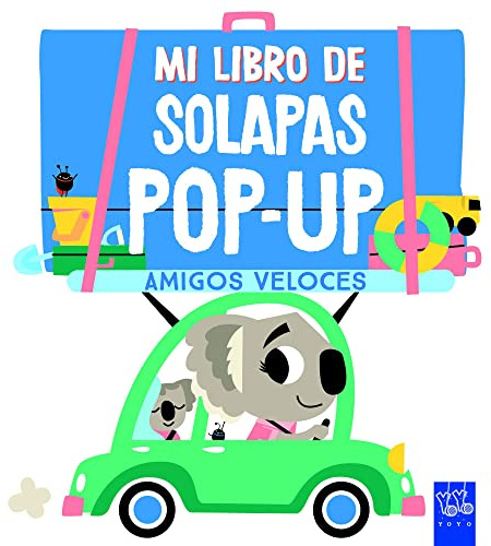 Amigos veloces (Mi libro de solapas pop-up)