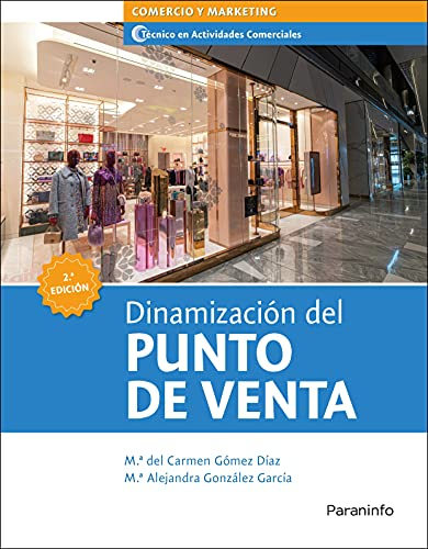 Dinamizacion del punto de venta - 2'edicion (Comercio y Marketing)