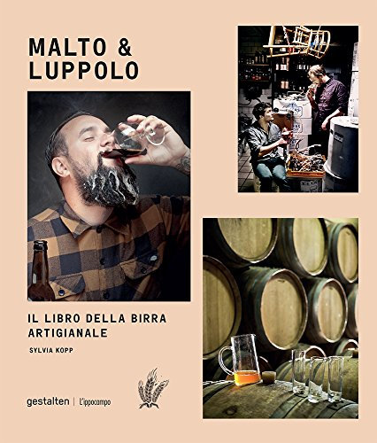 Malto & Luppolo. Il libro della birra artigianale