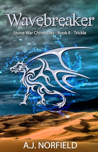 Wavebreaker - Trickle: Book II of the Stone War Chronicles, Part 1: Book II of the Stone War Chronicles (part 1 of 2)