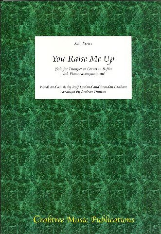 You raise me up: für Trompete (Kornett) und Klavier