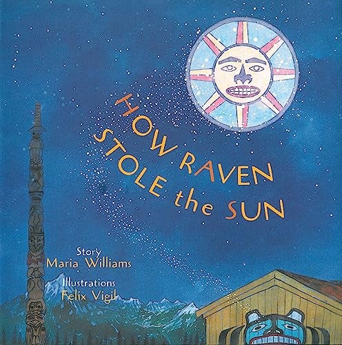 How Raven Stole the Sun (Tales of the People)