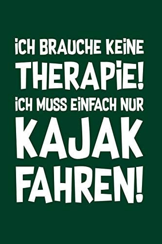 Kajakfahren: Therapie? Kajak!: Notizbuch / Notizheft für Kajak-Fahrer Kayak A5 (6x9in) dotted Punktraster