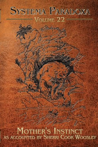 Mother's Instinct: A Tale of the Dobhar Chu: 22 (Systema Paradoxa)