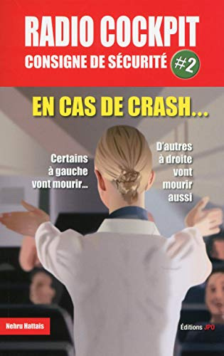 Radio cockpit: Tome 2, Consignes de sécurité