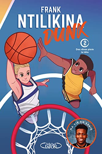 Dunk - Tome 2 Des rêves plein la tête (02)