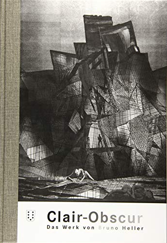 Clair-Obscur: Das Werk von Bruno Heller