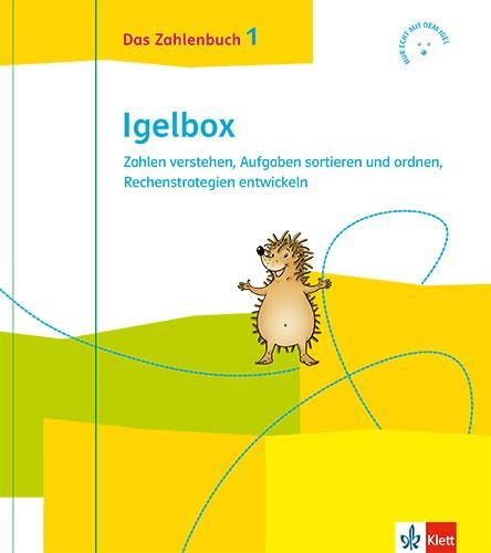 Das Zahlenbuch 1: Igelbox. Zahlen verstehen, Aufgaben sortieren und ordnen, Rechenstrategien entwickeln Klasse 1