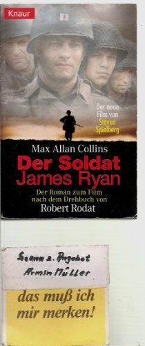 Der Soldat James Ryan: Der Roman zum Film nach dem Drehbuch von Robert Rodat (Knaur Taschenbücher. Filmbücher)