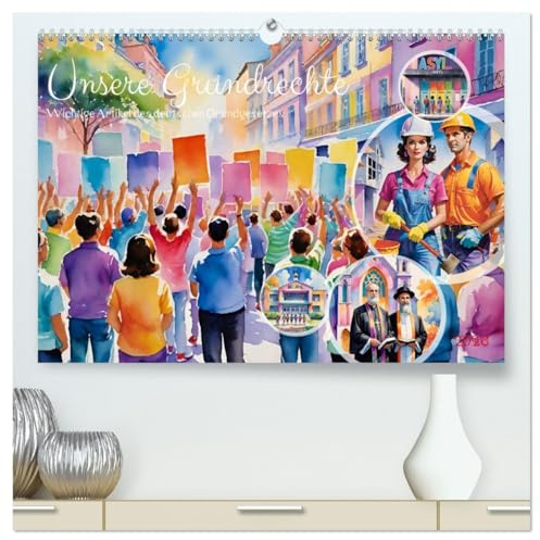 Unsere Grundrechte (hochwertiger Premium Wandkalender 2026 DIN A2 quer), Kunstdruck in Hochglanz: Der erste Kalender, der das Grundgesetz illustriert (CALVENDO Menschen)