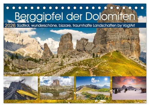 Berggipfel der Dolomiten (Tischkalender 2026 DIN A5 quer), CALVENDO Monatskalender: Dolomiten UNESCO Welterbe eine Berglandschaft wie aus dem Bilderbuch. (CALVENDO Orte)