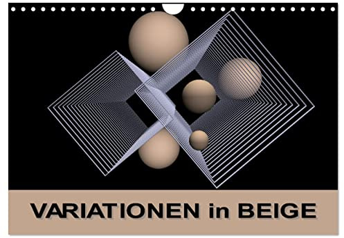 VARIATIONEN in BEIGE (Wandkalender 2026 DIN A4 quer), CALVENDO Monatskalender (CALVENDO Kunst)
