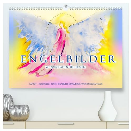 Engelbilder mit Botschaften für die Seele (hochwertiger Premium Wandkalender 2026 DIN A2 quer), Kunstdruck in Hochglanz: Engel mit ihren Botschaften Worte. Labsal für die Seele. (CALVENDO Kunst)
