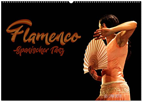 Flamenco. Spanischer Tanz (Wandkalender 2026 DIN A2 quer), CALVENDO Monatskalender: Authentischer Flamenco der Spanische Tanz (CALVENDO Kunst)