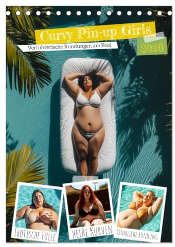 Curvy Pin-up Girls - Verführerische Rundungen am Pool (Tischkalender 2026 DIN A5 hoch), CALVENDO Monatskalender: Ein erotischer Kalender für Männer ... Kalender voller Verführung. (CALVENDO Erotik)