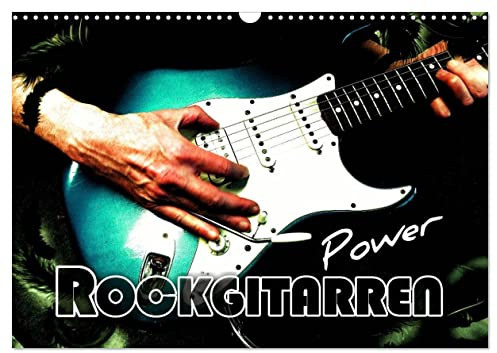 CALVENDO - Rockgitarren Power (Wandkalender 2027 DIN A3 quer), Monatskalender: Beliebte E-Gitarren mit faszinierenden Effekten eindrucksvoll in Szene gesetzt