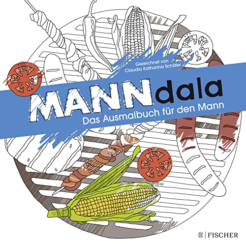 MANNdala: Das Ausmalbuch für den Mann (Malbuch für Erwachsene)