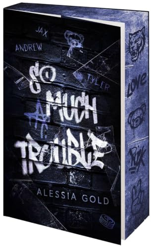 So much Trouble: Andrew, Jax & Tyler (Spicy MMM-Romance mit Found Family und Age Gap) Mit wunderschönem limitierten Farbschnitt