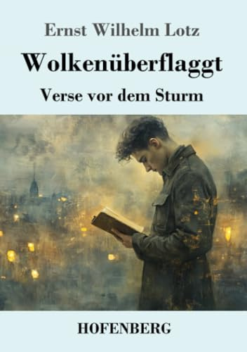 Wolkenüberflaggt: Verse vor dem Sturm
