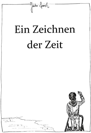 Ein Zeichnen der Zeit