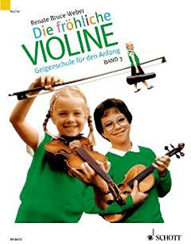 Fröhliche Violine, Bd.3, B-Tonarten, C-Dur, 2. und 3. Lage, 'Doppelgriffe und andere Kniffe': B-Tonarten, C-Dur, 2. und 3. Lage, Doppelgriffe und ... Band 3. Violine. (Die fröhliche Violine)