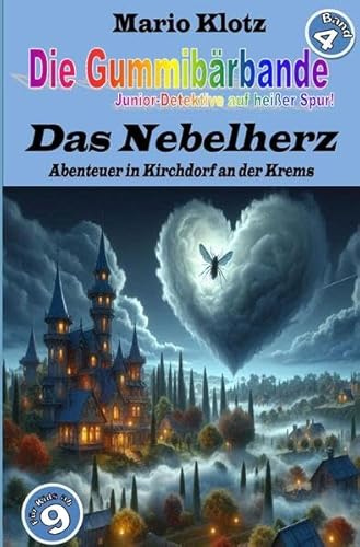 Die Gummibärbande - Junior-Detektive auf heißer Spur / Die Gummibärbande/ Junior-Detektive auf heißer Spur: Das Nebelherz