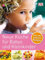 Neue Küche für Babys und Kleinkinder: Über 200 leckere Rezepte