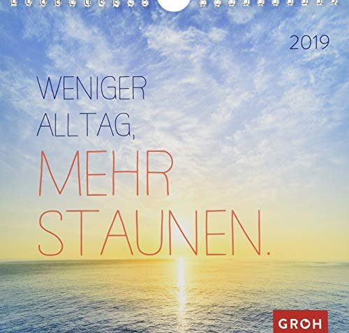 Weniger Alltag, mehr Staunen 2019: Dekorativer Wandkalender mit Monatskalendarium