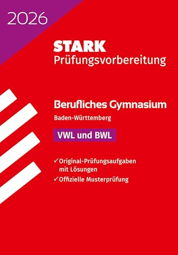 STARK VWL/BWL - Abitur Berufliches Gymnasium 2026 BW - Prüfungsvorbereitung (Abitur-Prüfungen)
