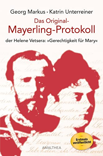 Das Original-Mayerling Protokoll: der Helene Vetsera: Gerechtigkeit für Mary