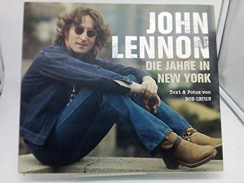 John Lennon: Die Jahre in New York: Fotografien