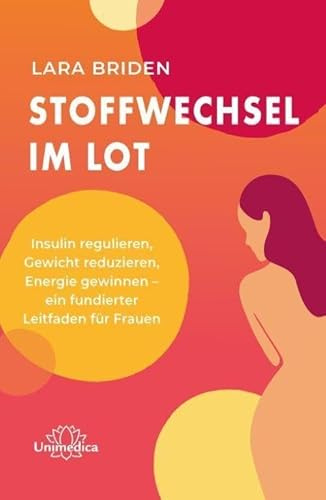 Stoffwechsel im Lot: Natürlich zu mehr Energie, Hormonbalance und einem gesunden Gewicht
