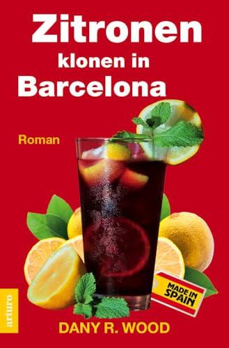 Zitronen klonen in Barcelona (Trauben rauben in Kapstadt) (Früchte-Trilogie)