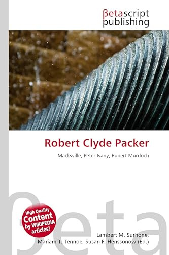 Robert Clyde Packer: Macksville, Peter Ivany, Rupert Murdoch