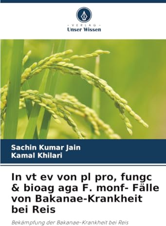 In vt ev von pl pro, fungc & bioag aga F. monf- Fälle von Bakanae-Krankheit bei Reis: Bekämpfung der Bakanae-Krankheit bei Reis