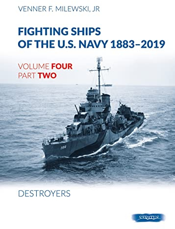 Fighting Ships of the U.S. Navy 1883-2019: Volume 4, Part 2 - Destroyers (1918-1937)