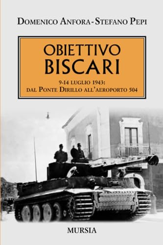 Obiettivo Biscari: 9-14 luglio 1943: dal Ponte Dirillo all’aeroporto 504